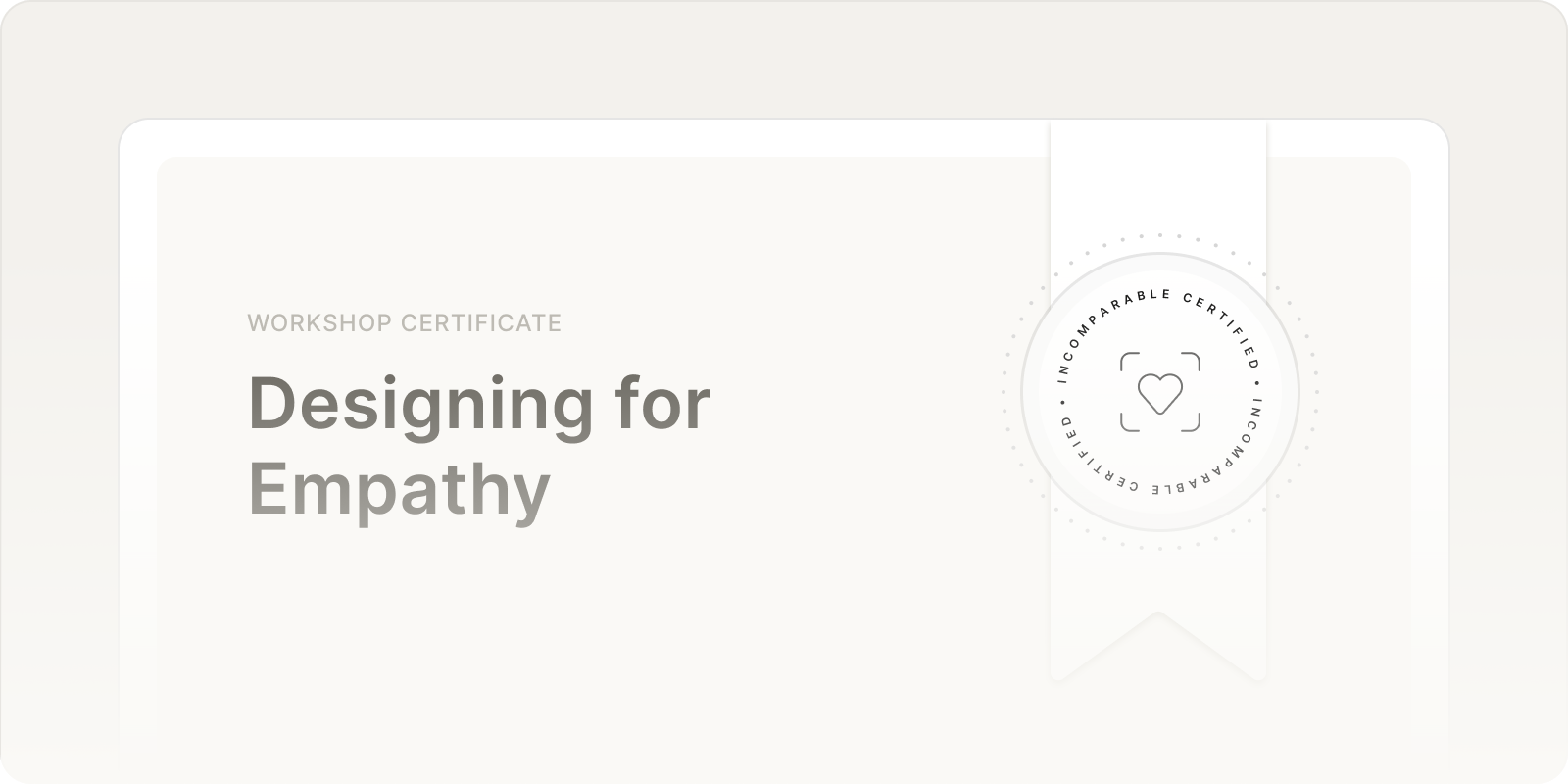 Sample certificate of completion for Designing for Empathy Workshop